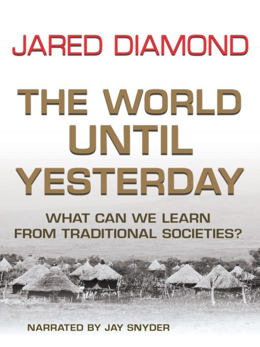 Title details for The World Until Yesterday by Jared Diamond - Available